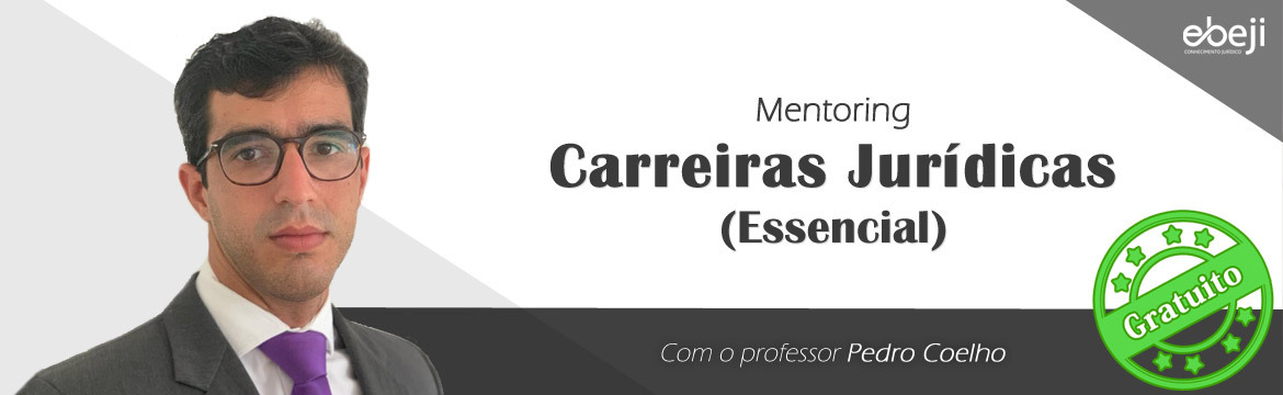 EBEJI - MENTORING CARREIRAS JURÍDICAS (ESSENCIAL) Gratuito